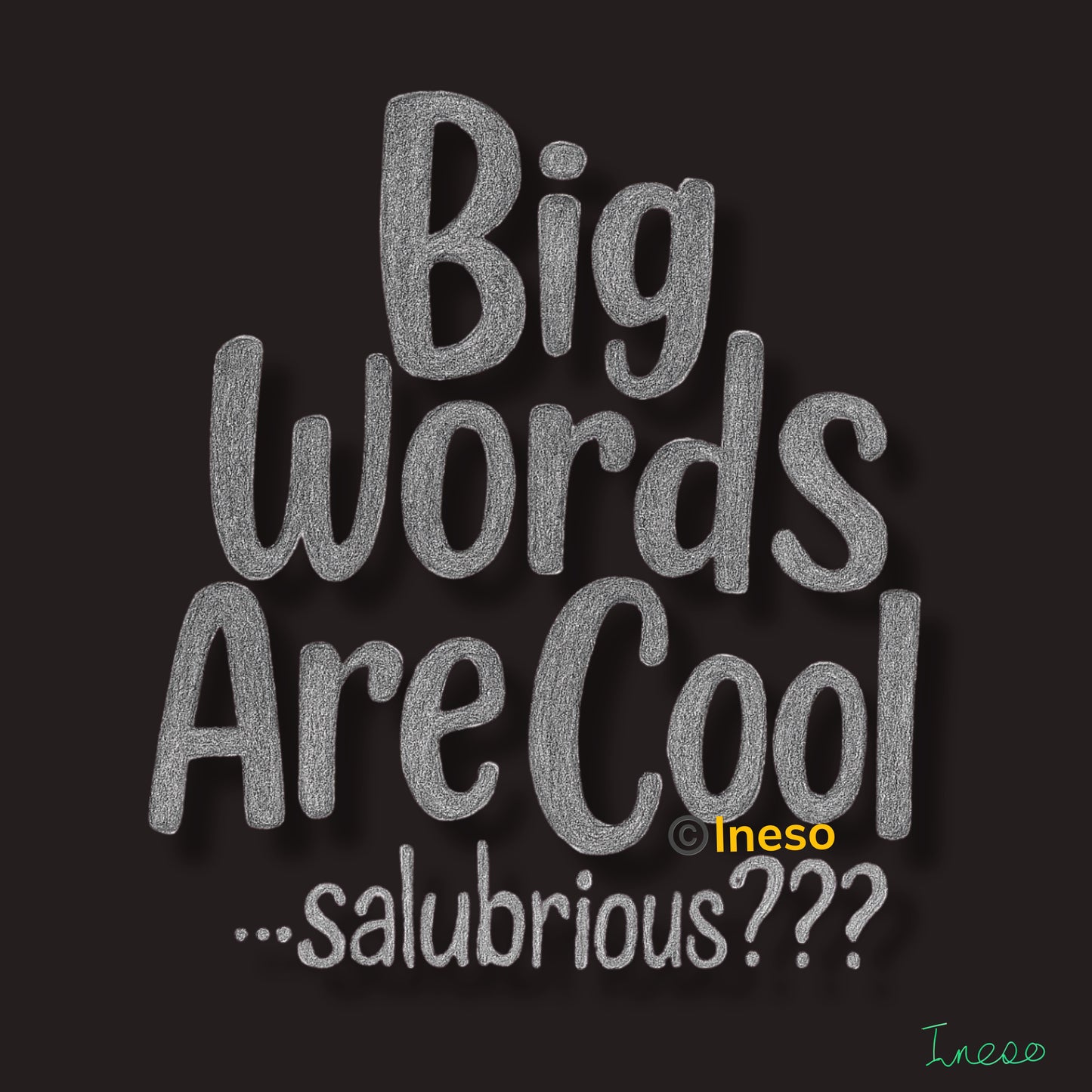 Big Words Are Cool, 40 x 40cm, 2023 (2 Variants)